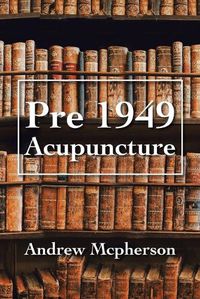 Cover image for Pre 1949 Acupuncture