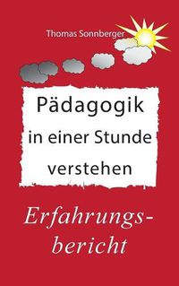 Cover image for Padagogik in einer Stunde verstehen: Ein Erfahrungsbericht, Gluckslieferung