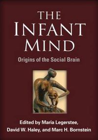 Cover image for The Infant Mind: Origins of the Social Brain