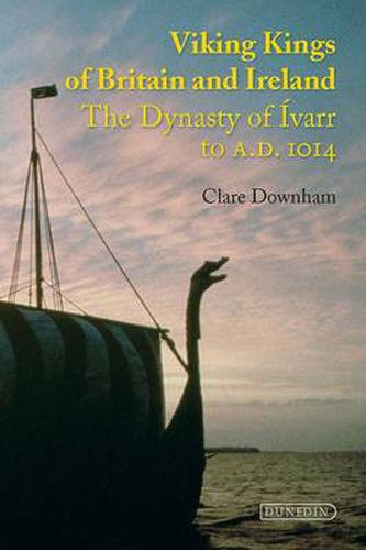 Cover image for Viking Kings of Britain and Ireland: The Dynasty of Ivarr to A.D. 1014