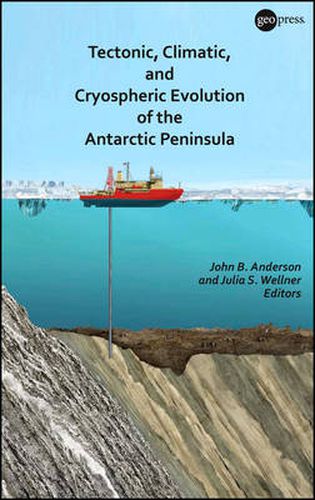 Cover image for Tectonic, Climatic, and Cryospheric Evolution of the Antarctic Peninsula