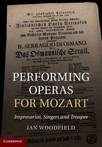 Cover image for Performing Operas for Mozart: Impresarios, Singers and Troupes