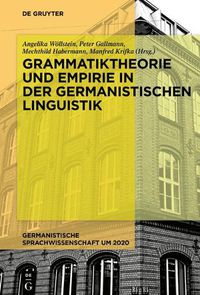 Cover image for Grammatiktheorie Und Empirie in Der Germanistischen Linguistik