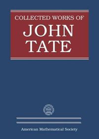 Cover image for Collected Works of John Tate: Parts I and II