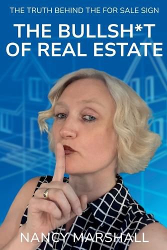 Cover image for The Bullsh*t Of Real Estate