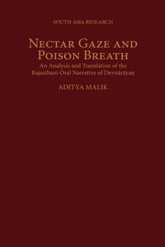 Cover image for Nectar Gaze and Poison Breath: An Analysis and Translation of the Rajasthani Oral Narrative of Devnarayan