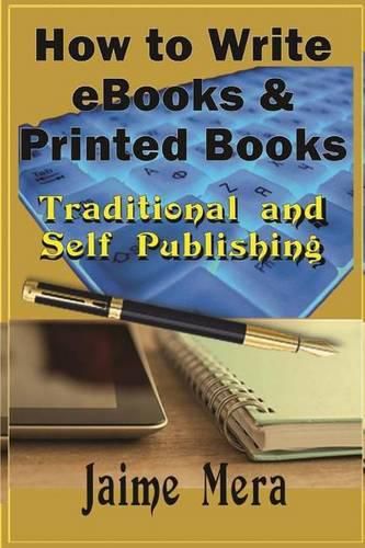 Cover image for How to Write eBooks and Printed Books: Traditional and Self-Published
