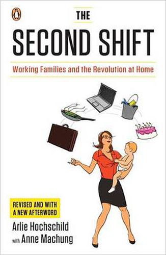 Cover image for The Second Shift: Working Families and the Revolution at Home