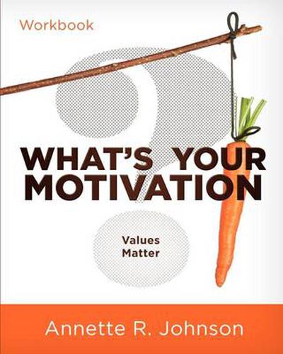 Cover image for What's Your Motivation?: Values Matter