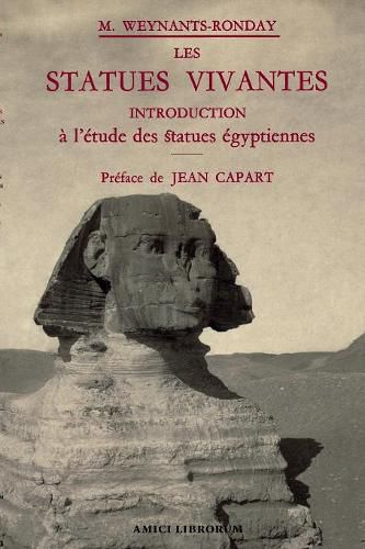 Cover image for Les Statues vivantes - Introduction a l'etude des statues egyptiennes