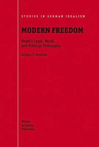 Cover image for Modern Freedom: Hegel's Legal, Moral, and Political Philosophy