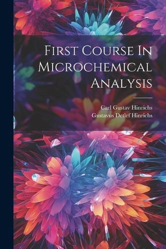 First Course In Microchemical Analysis