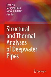 Cover image for Structural and Thermal Analyses of Deepwater Pipes