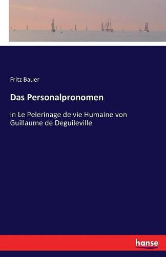 Cover image for Das Personalpronomen: in Le Pelerinage de vie Humaine von Guillaume de Deguileville