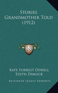 Cover image for Stories Grandmother Told (1912)