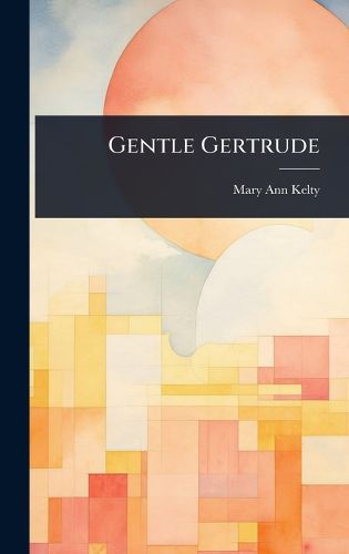 Cover image for Gentle Gertrude