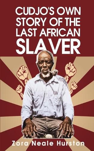 Cover image for Cudjo's Own Story Of The Last African Slavery