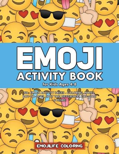 Cover image for Emoji Activity Book for Kids Ages 4-8: 60+ Emoji Activity Pages - Coloring, Mazes, Dot-to-Dots, Spot the Difference, Cut-outs & More!