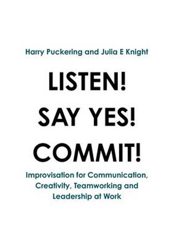 Listen! Say Yes! Commit!