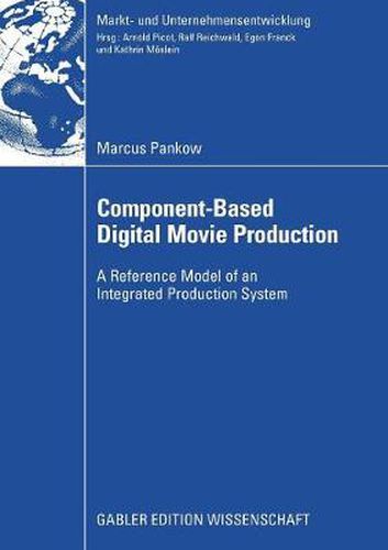 Cover image for Component-based Digital Movie Production: Reference Model of an Integrated Production System