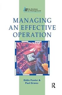 Cover image for Managing an Effective Operation