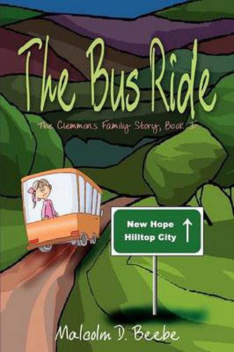 Cover image for The Bus Ride: the Clemmons Family Story, Book I