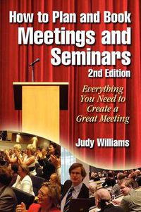 Cover image for How to Plan and Book Meetings and Seminars - 2nd Edition