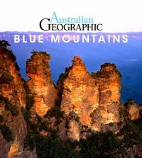 Cover image for Australian Geographic Blue Mountains
