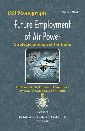 Cover image for Future Employment of Air Power