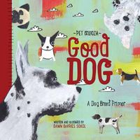Cover image for Good Dog: A Dog Breed Primer