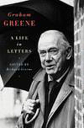 Cover image for Graham Greene: A Life in Letters