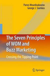 Cover image for The Seven Principles of WOM and Buzz Marketing: Crossing the Tipping Point