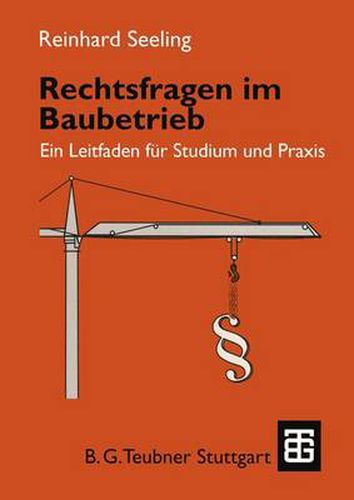 Cover image for Rechtsfragen im Baubetrieb: Ein Leitfaden fur Studium und Praxis