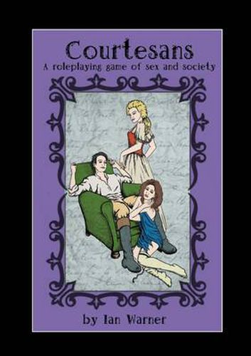 Cover image for Courtesans: A Roleplaying Game of Sex and Society