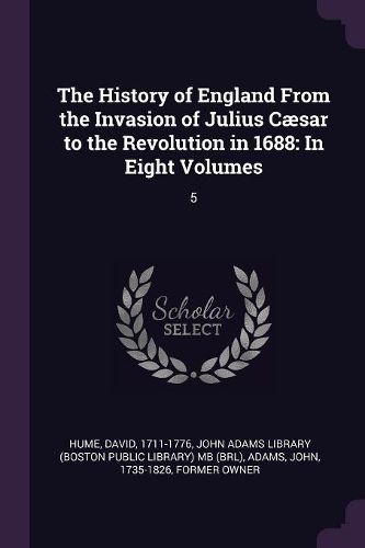 Cover image for The History of England From the Invasion of Julius Caesar to the Revolution in 1688