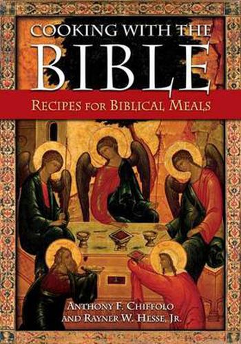 Cover image for Cooking with the Bible: Recipes for Biblical Meals