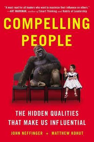 Cover image for Compelling People: The Hidden Qualities That Make Us Influential