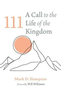 Cover image for 111: A Call to the Life of the Kingdom