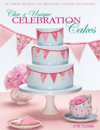 Chic & Unique Celebration Cakes: 30 Fresh Designs to Brighten Special Occasions