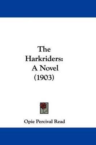 The Harkriders: A Novel (1903)