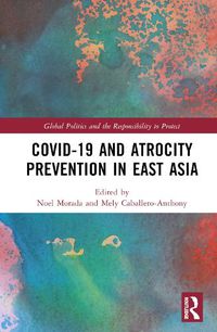 Cover image for Covid-19 and Atrocity Prevention in East Asia