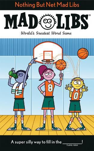 Cover image for Nothing But Net Mad Libs: World's Greatest Word Game