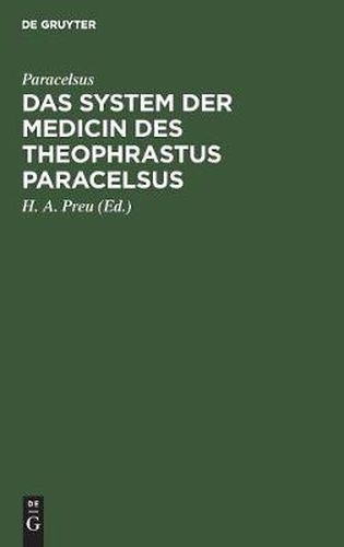 Das System der Medicin des Theophrastus Paracelsus