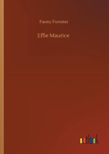 Cover image for Effie Maurice