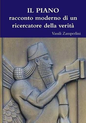 Cover image for IL Piano Racconto Moderno Di Un Ricercatore Della Verita