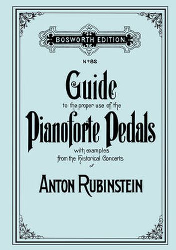 Cover image for Guide to the Proper Use of the Pianoforte Pedals. [Facsimile of 1897 Edition].