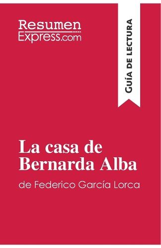 Cover image for La casa de Bernarda Alba de Federico Garcia Lorca (Guia de lectura)