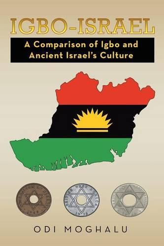 Cover image for Igbo-Israel: A Comparison of Igbo and Ancient Israel's Culture