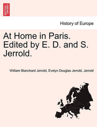 Cover image for At Home in Paris. Edited by E. D. and S. Jerrold.