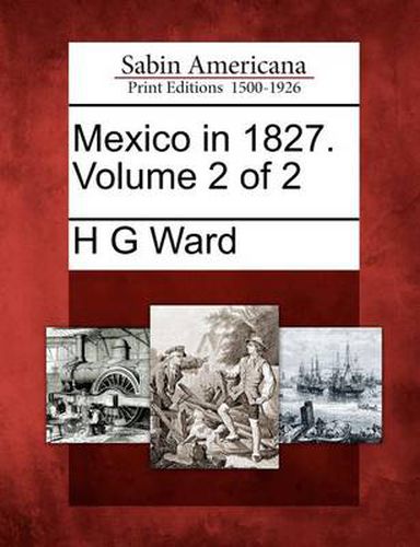 Cover image for Mexico in 1827. Volume 2 of 2